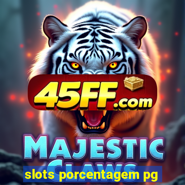 slots porcentagem pg